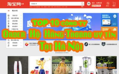 TOP 10 công ty order hộ hàng Taobao tại Hà Nội uy tín nhất