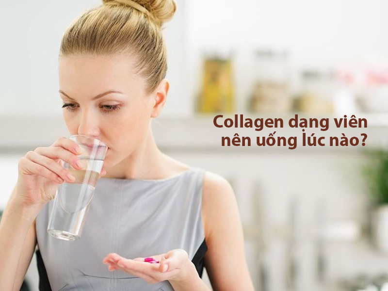 Cách uống collagen dạng viên đúng cách